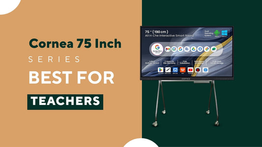 Cornea 75 Inch Interactive Smart Board | 4K UHD Digital Board with Android & Windows for Smart Classroom