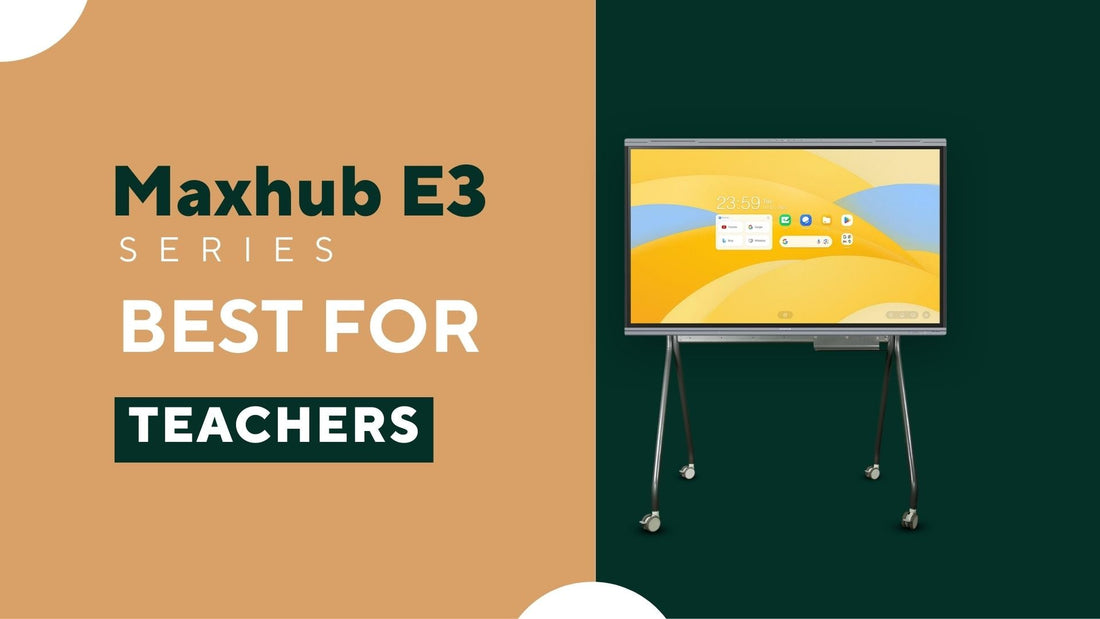 MAXHUB E3 Series Interactive Flat Panel | Best Digital Board for Smart Classrooms & Offices